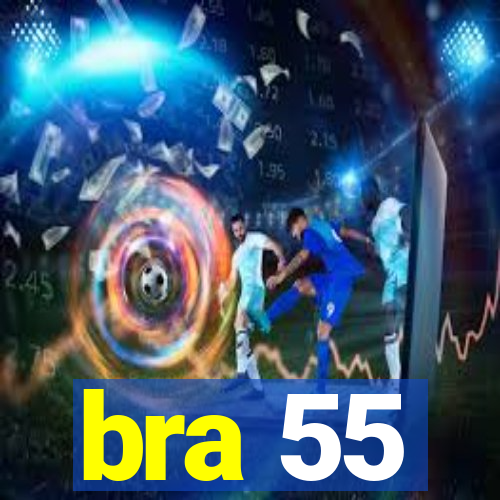 bra 55